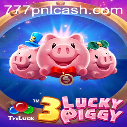 Exploring the Exciting World of 3LUCKYPIGGY: Unveiling the Game's Charm with 777pnl